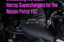 Unleashing the Beast: Harrop Superchargers for the Nissan Patrol Y62
